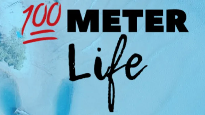 100Meter Life 1